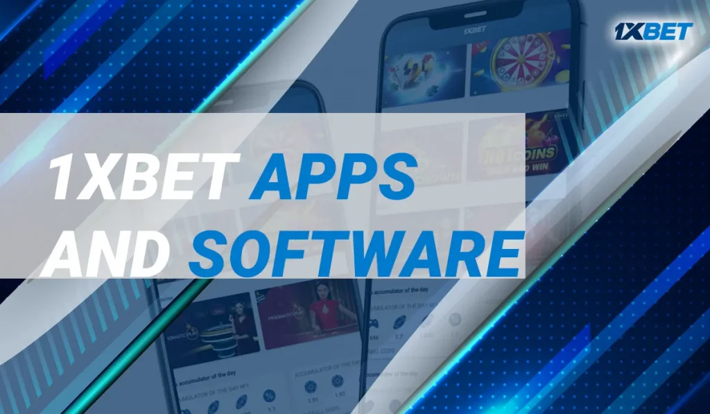 1xBet: apps and Software